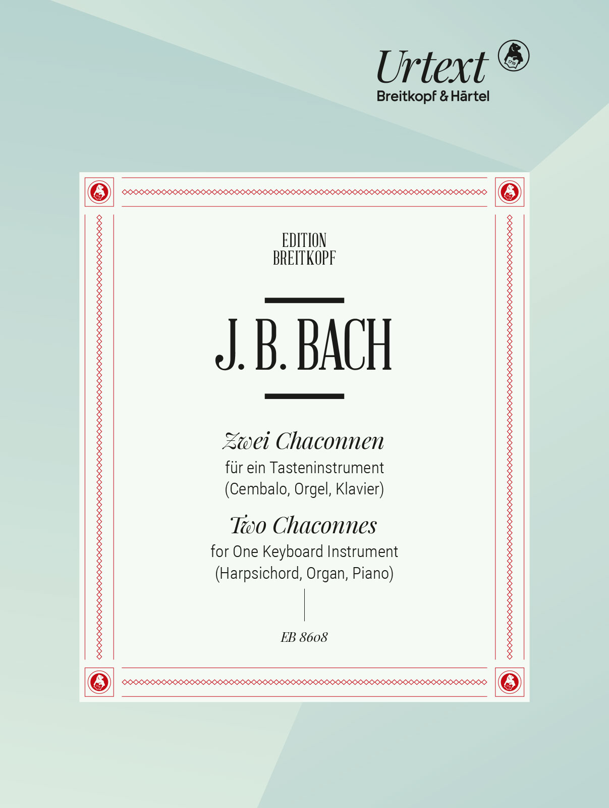 Johann Bernhard Bach - 2 Chaconnen für ein Tasteninstrument - Cover