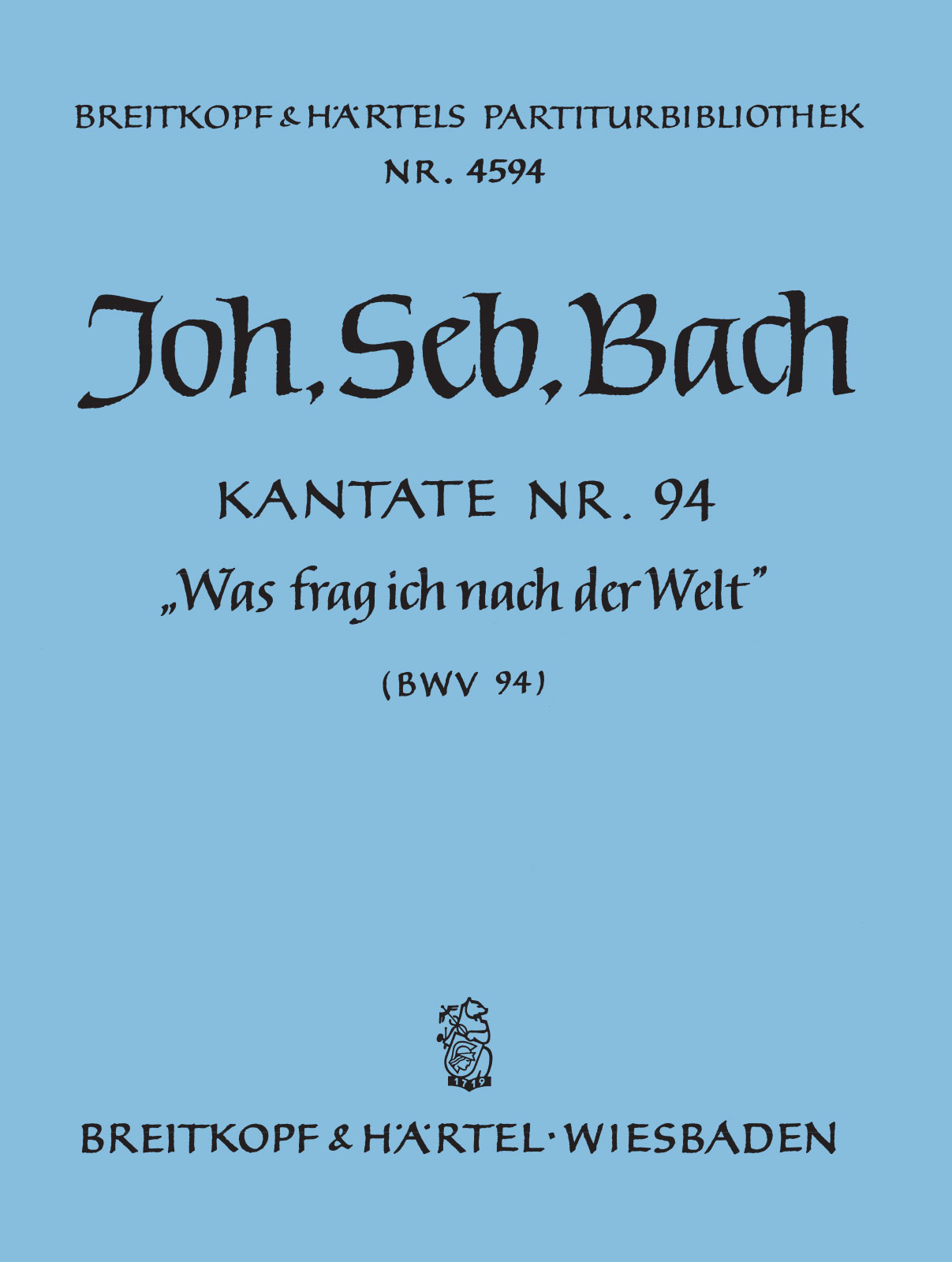 PB 4594 - Cantata BWV 94 “Was frag ich nach der Welt” - Cover