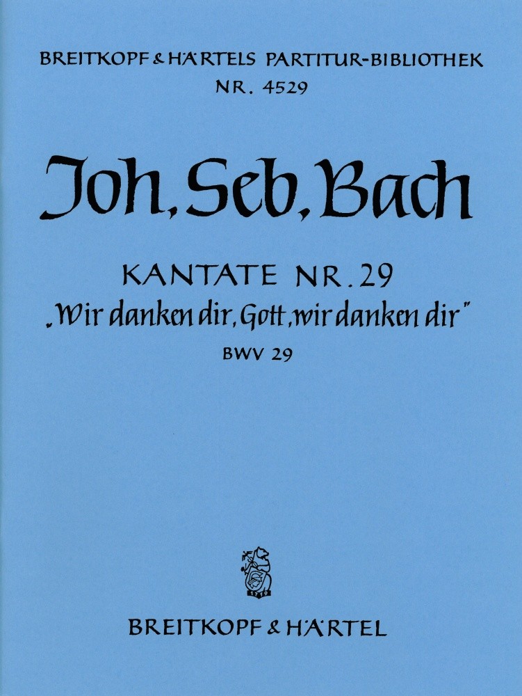 PB 4529 - Cantata BWV 29 “We praise Thee, O God, we worship Thee” - Cover