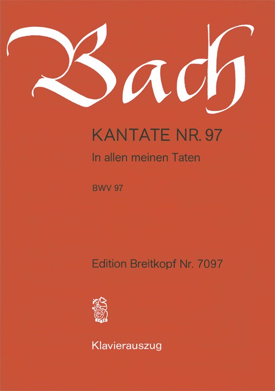 Johann Sebastian Bach - Kantate BWV 97 „In allen meinen Taten“ - Cover
