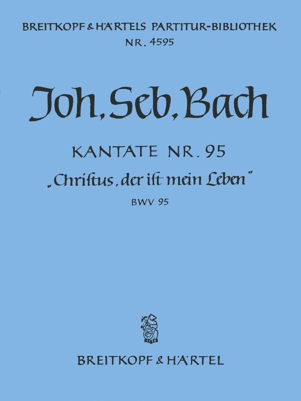 PB 4595 - Kantate BWV 95 „Christus, der ist mein Leben“ - Cover